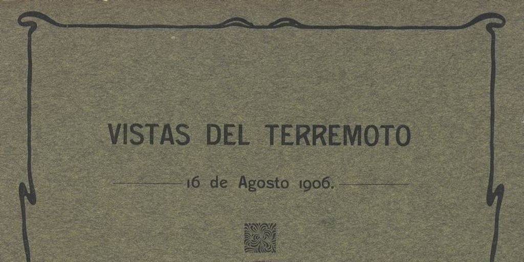 Vistas del terremoto :16 de agosto de 1906