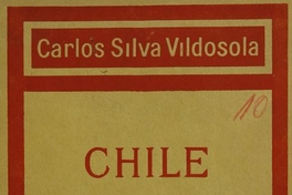  Silva Vildósola, Carlos, 1871-1939. Chile y la guerra mundial europea/ Carlos Silva Vildósola. [Chile]: [Editor no identificado], [1918] 30 páginas;