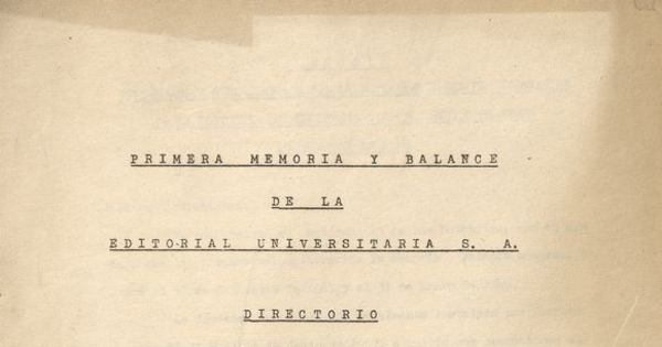 Primera memoria y balance de la Editorial Universitaria S.A.