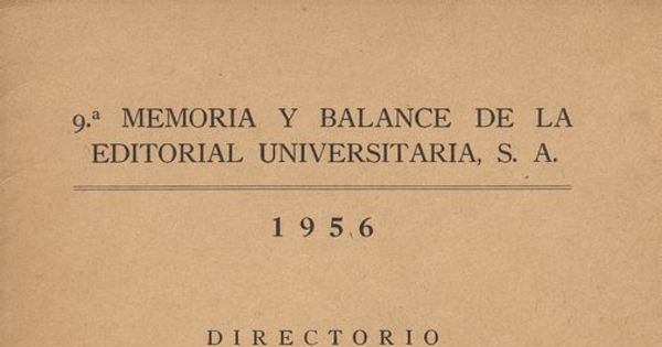 9.a memoria y balance de la Editorial Universitaria, S.A. : 1956