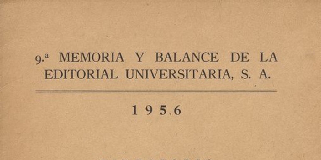 9.a memoria y balance de la Editorial Universitaria, S.A. : 1956