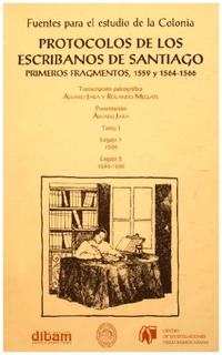 Protocolos de los escribanos de Santiago : primeros fragmentos, 1559 y 1564-1566