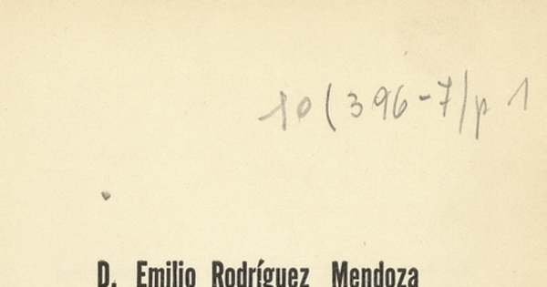 D. Emilio Rodríguez Mendoza en la Academia Chilena Correspondiente de la Real Española. Discurso de incorporación de D. Emilio Rodríquez Mendoza, pronunciado en la Universidad de Chile el 18 de Diciembre de 1952