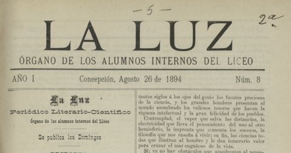 La Luz (Concepción, Chile : 1894). Año 1, no. 1 (8 jul. 1894)-año 2, no. 20 (9 jun. 1895)