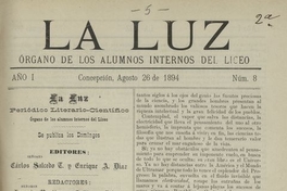 La Luz (Concepción, Chile : 1894). Año 1, no. 1 (8 jul. 1894)-año 2, no. 20 (9 jun. 1895)