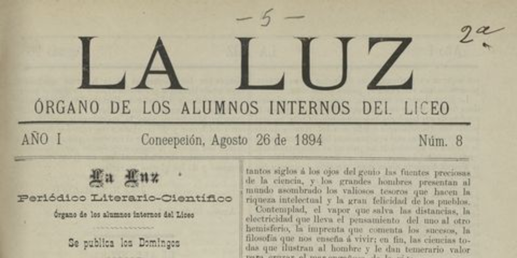 La Luz (Concepción, Chile : 1894). Año 1, no. 1 (8 jul. 1894)-año 2, no. 20 (9 jun. 1895)