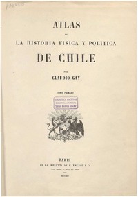 Atlas de la historia física y política de Chile por Claudio Gay.