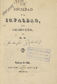 La Sociedad de la Igualdad i sus enemigos por E. A.