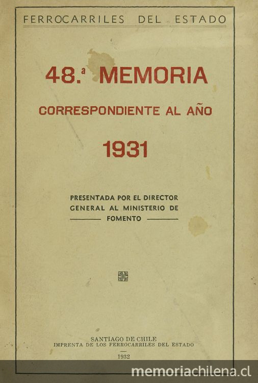 Memoria /Ferrocarriles del estado  Santiago : La Empresa, 1885- (Valparaíso : La Patria). no.48