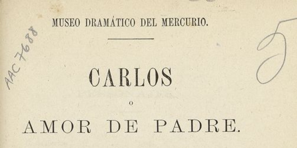 Carlos, o, Amor de padre. Drama en cuatro actos y en prosa