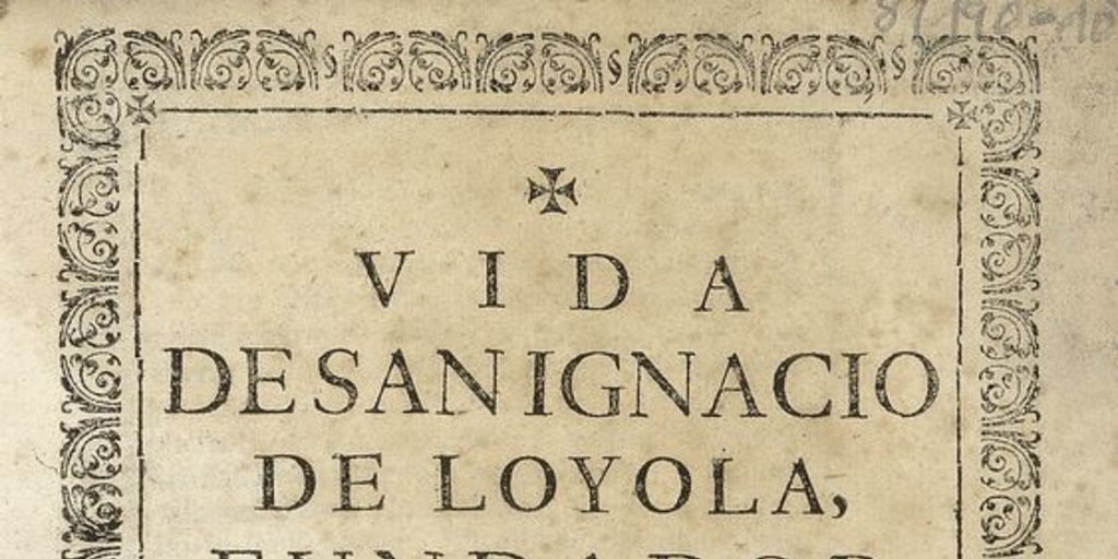 Vida de San Ignacio de Loyola, fundador de la Compañia de Jesus