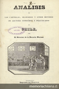 Análisis de las cartillas, silabarios y otros métodos de lectura conocidos y practicados en Chile