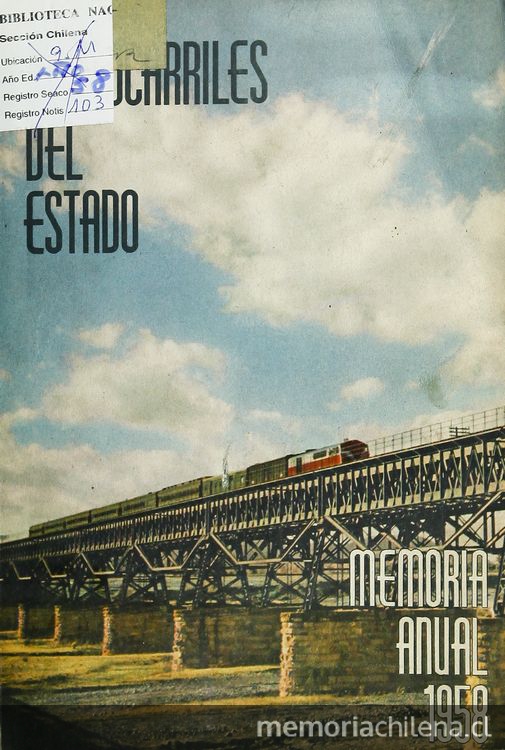 Memoria /Ferrocarriles del estado  Santiago : La Empresa, 1885- (Valparaíso : La Patria). 	no.75.