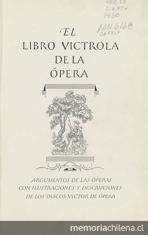 El Libro vitrola de la ópera : argumentos de las óperas con ilustraciones y descripciones de los discos Victor de ópera