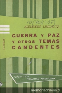 Guerra y paz y otros temas candentes: Discursos de un patriota latinoamericano.