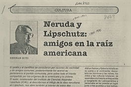 Neruda y Lipschutz, amigos en la raíz americana