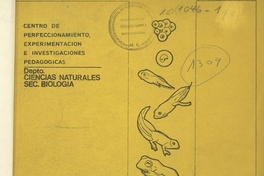 Biología. Guía didáctica para el profesor. 3er. año de enseñanza media. Centro de Perfeccionamiento, Experimentación e Investigaciones Pedagógicas 1970.