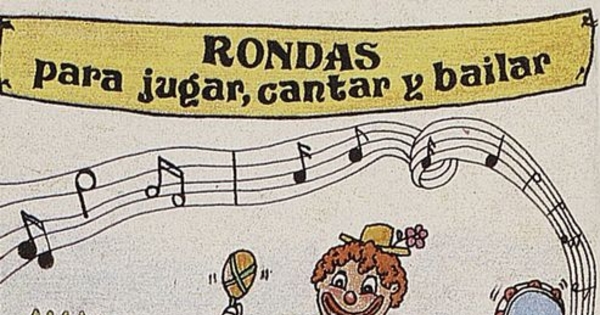 Rondas para jugar, cantar y bailar: El clan de Rosibetty, hacia 1985