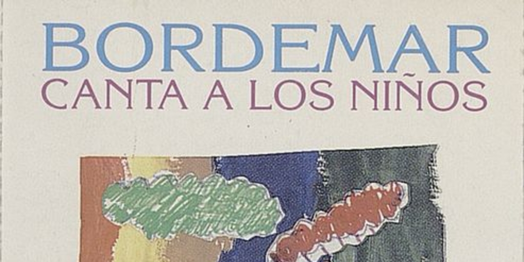 Bordemar canta a los niños : con Soledad Guarda : interpreta Jessica González, 1995