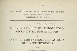 Nuevos conceptos fisio-patolóficos de la hipertireosis. Santiago : [s.n.], 1944 (Santiago : Prensa de la Universidad de Chile)