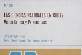 Las Ciencias naturales en Chile. Visión crítica y perspectivas,