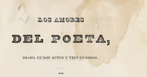 Los amores del poeta: drama en dos actos y tres cuadros