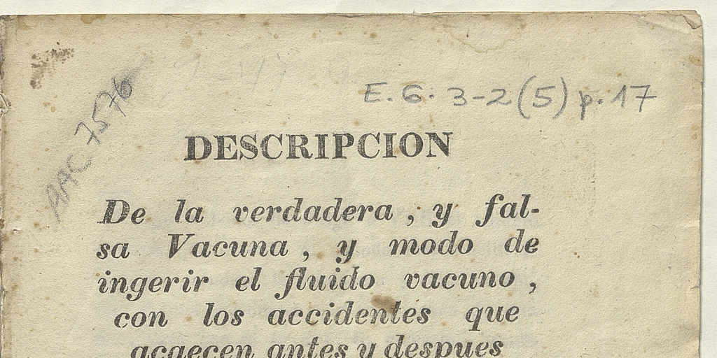 Descripción de la verdadera, y falsa vacuna y modo de ingerir el fluido vacuno, con los accidentes que acaecen antes y después de su ingerción