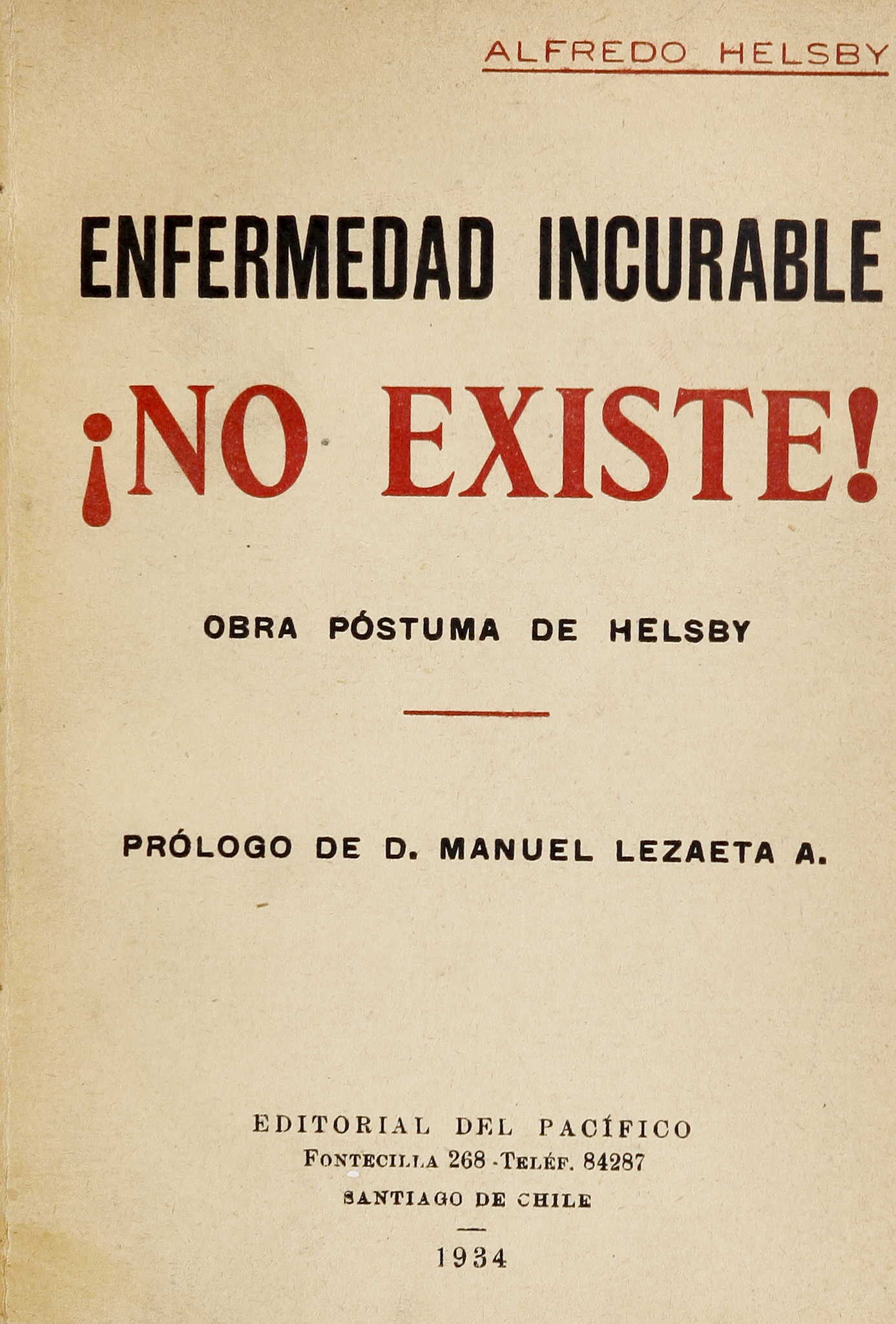 Enfermedad incurable No existe! : Obra póstuma