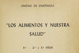 “Los alimentos y nuestra salud 1º, 2º y 3º años de la Escuela Primaria”