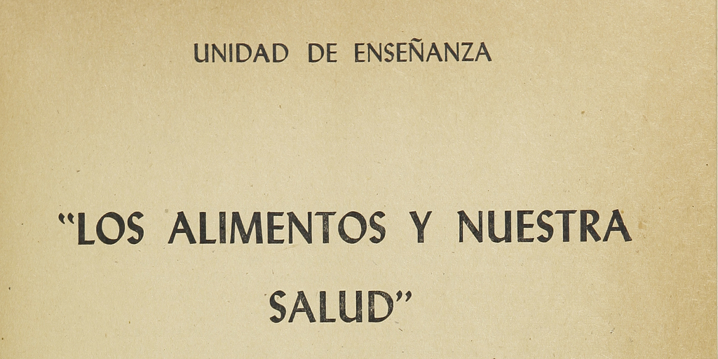 “Los alimentos y nuestra salud 1º, 2º y 3º años de la Escuela Primaria”