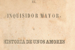 Portada de El inquisidor mayor, o historia de unos amores