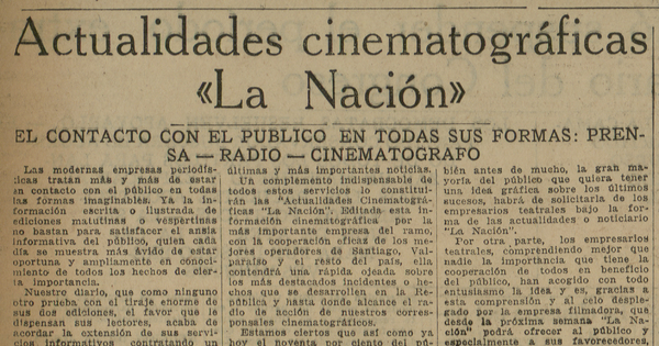 Actualidades cinematográficas La Nación. El contacto con el público en todas sus formas: prensa - radio - cinematógrafo