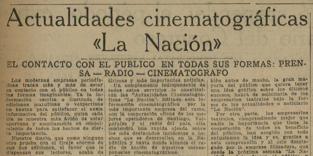 Actualidades cinematográficas La Nación. El contacto con el público en todas sus formas: prensa - radio - cinematógrafo