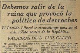 Claro, Luis D, "Debemos salir de la rutina que provocó la política de derroches", Diario El Mercurio, Santiago, viernes 13 de octubre de 1933. Portada