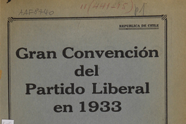 Partido Liberal, VI Convención del Partdio Liberal, Empresa Editorial zigzag, Santiago de Chile, 1933.