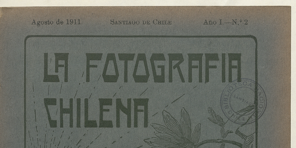 La fotografía chilena: año 1, número 2 de agosto de 1911