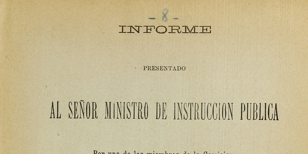  Informe presentado al Señor Ministro de Instrucción Pública, por uno de los miembros de la Comisión de 24 de Mayo, sobre el nombramiento i la separación de los preceptores