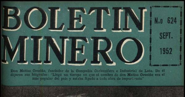 Colocada en primer plano la industria nacional, las faenas mineras de Lota celebran su centenario.