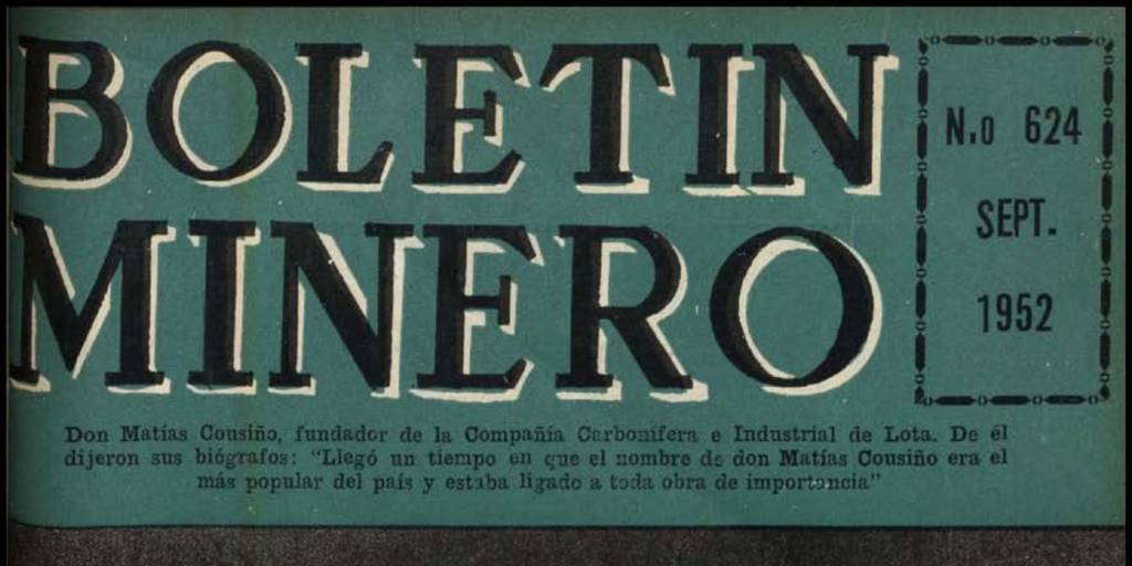 Colocada en primer plano la industria nacional, las faenas mineras de Lota celebran su centenario.