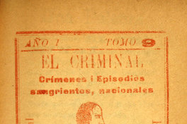El criminal: crímenes y episodios sangrientos, nacionales: año 1, tomo 9