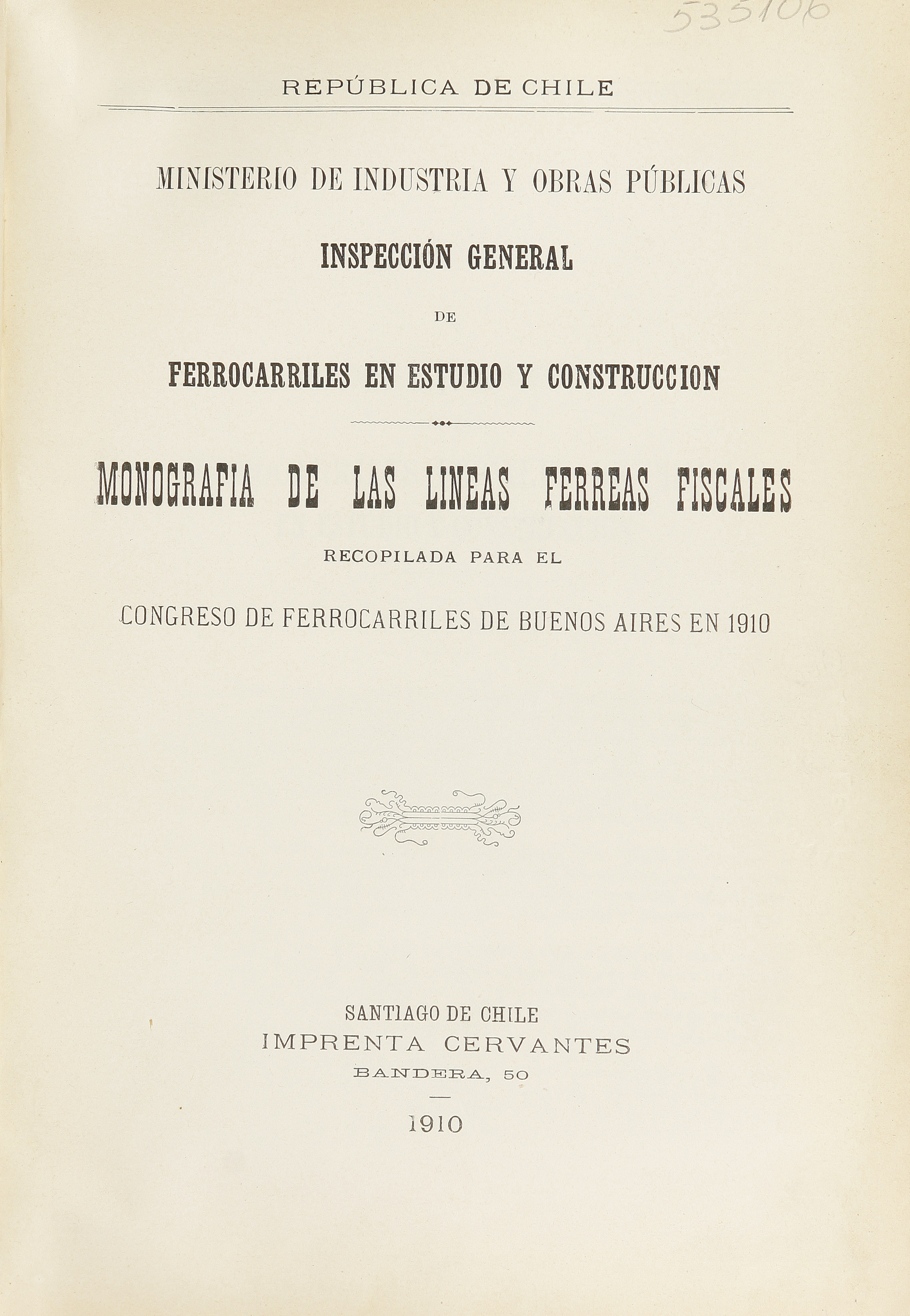 Monografía de las líneas férreas fiscales recopilada para el Congreso de ferrocarriles de Buenos Aires en 1910.