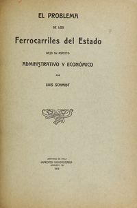 El problema de los Ferrocarriles del Estado : bajo su aspecto administrativo y económico.