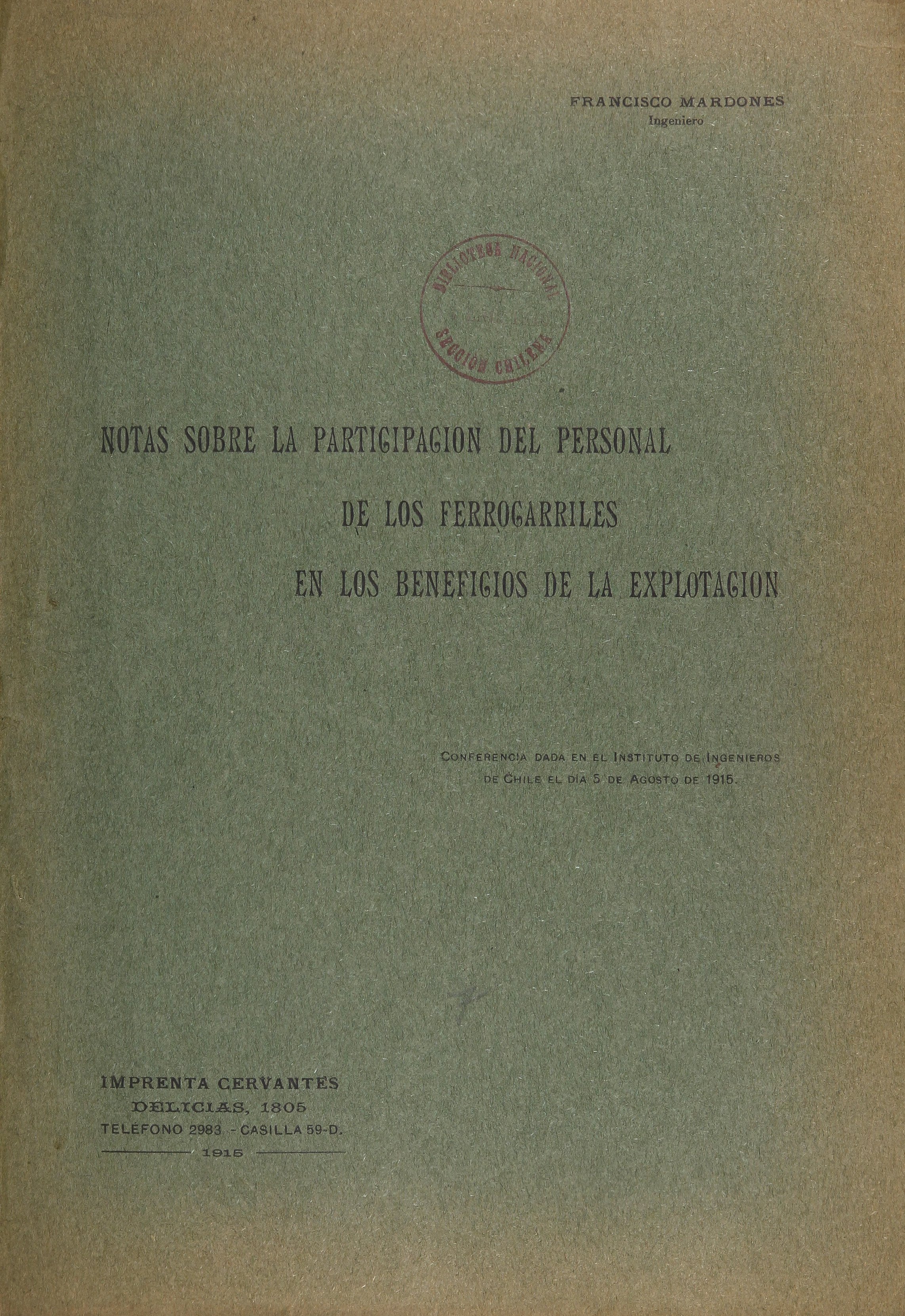 Notas sobre la participación del personal de los ferrocarriles en los beneficios de la explotación /Francisco Mardones.