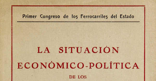 La situación económico-política de los ferrocarriles del estado