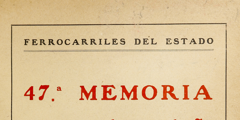 Cuadrigesima séptima memoria. Presentada por el director general al ministerio de fomento. Año 1930.