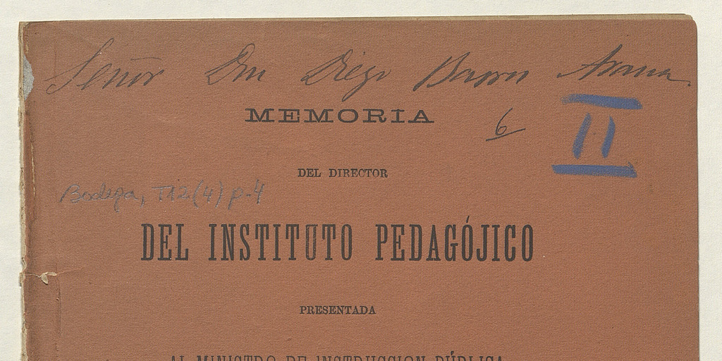 Memoria del director del Instituto Pedagójico presentada al Ministro de Instrucción Pública en 1895.