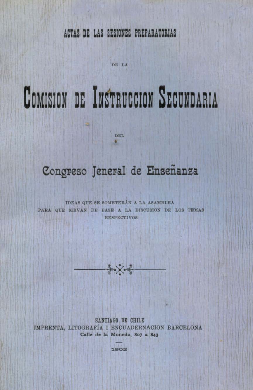 Actas de las sesiones preparatorias de la comisión de instrucción secundaria del congreso jeneral de enseñanza