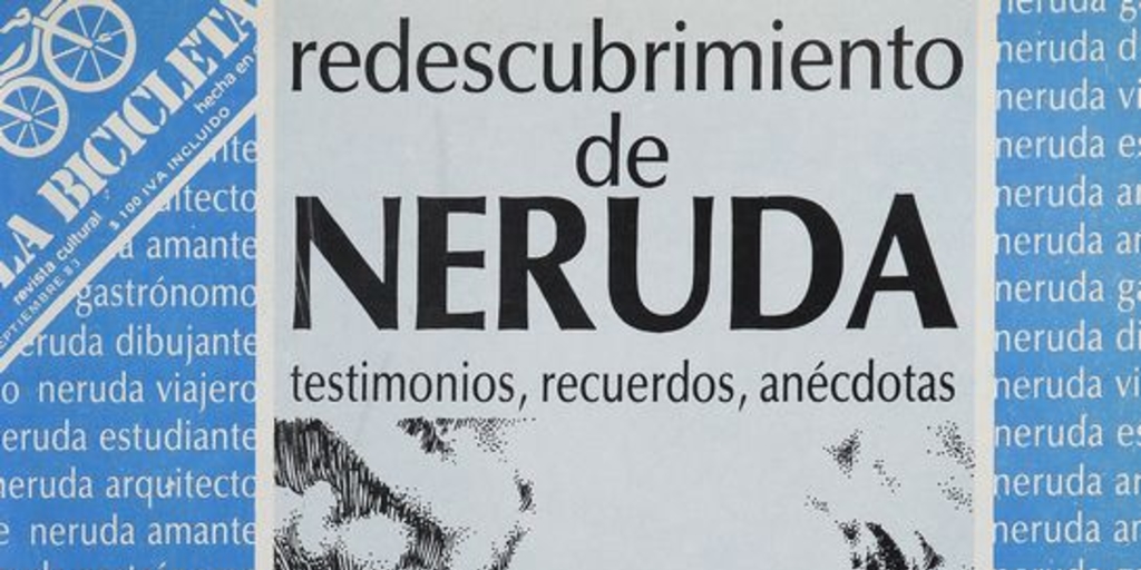 Redescubrimiento de Neruda: testimonios, recuerdos, anécdotas