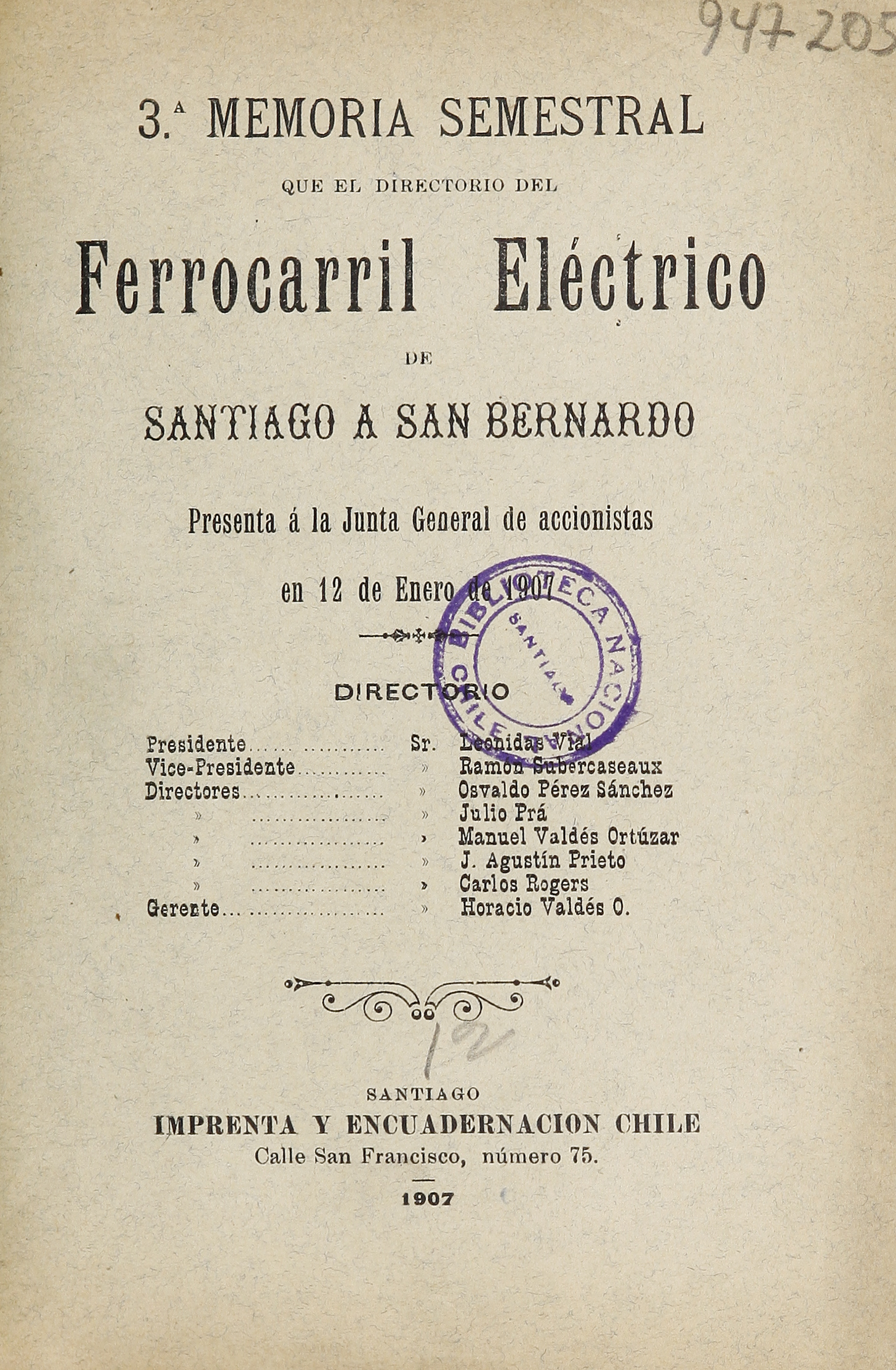 3ª Memoria semestral que el directorio del Ferrocarril Eléctrico de Santiago a San Bernardo Presenta a la Junta General de Accionistas en 12 de enero de 1907