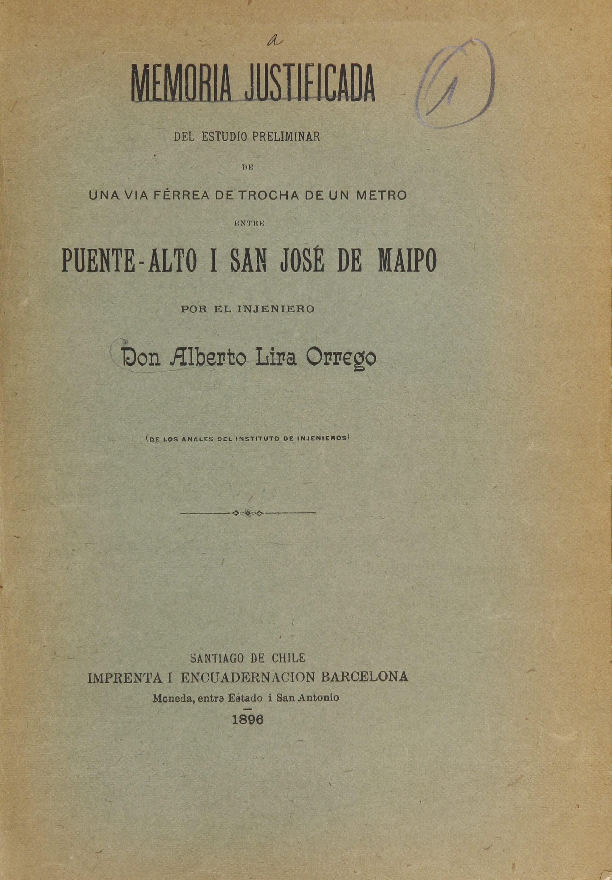 Memoria justificada del estudio preliminar de una vía férrea de trocha de un metro entre Puente Alto y San José de Maipo